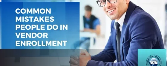 Common Mistakes People Do In Vendor Enrollment